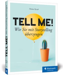 Buchcover von Pyczak, Thomas: Tell me! Wie Sie mit Storytelling überzeugen. 